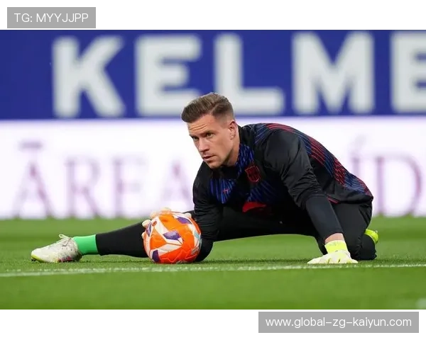 特尔施特根已不再是巴萨不可替代的存在——新时代的足球篇章